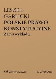 Polskie prawo konstytucyjne. Zarys wykładu wyd. 2026