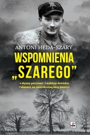Wspomnienia "Szarego" wyd. 4