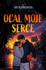 Ocal moje serce