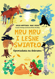 Mru Mru i leśne światło. Opowiadania na dobranoc