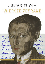 Wiersze zebrane. Julian Tuwim