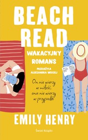Beach Read. Wakacyjny romans. Okładka miękka ze skrzydełkami.