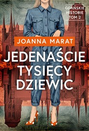 Jedenaście tysięcy dziewic. Gdańskie historie. Tom 2