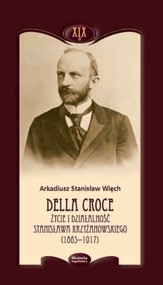 Della Croce. Życie i działalność Stanisława...
