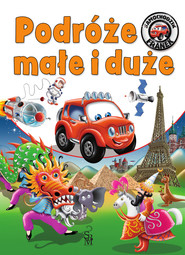 Samochodzik Franek. Podróże małe i duże