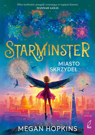 Miasto skrzydeł. Starminster. Tom 3