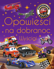 Opowieści na dobranoc. Wyścigi. Samochodzik Franek