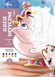 Kolorowanka antystresowa. Disney. Iluzje...