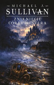 Zniknięcie córki Wintera Cykl Kroniki Riyrii T. 4