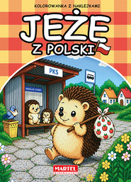Jeże z Polski. Kolorowanka z naklejkami