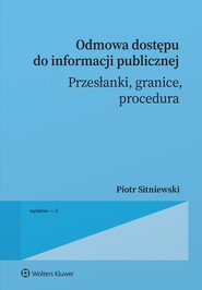 Odmowa dostępu do informacji publicznej. Przesłanki, granice, procedura wyd. 2026