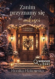 Zanim przyznamy się do miłości (Większe Litery)
