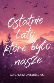 Ostatnie lato, które było nasze
