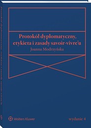 Protokół dyplomatyczny, etykieta i zasady...