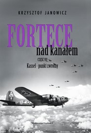 Fortece nad kanałem. Część VII Kassel. Punkt zwrotny