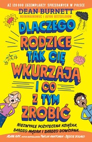 Dlaczego rodzice tak cię wkurzają i co z tym zrobić?
