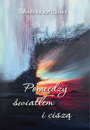 Pomiędzy światłem i ciszą