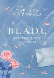 Blade. Przemilczane prawdy. Canmore. Tom 2
