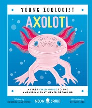 Axolotl. Young Zoologist