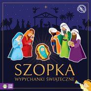Szopka. Wypychanki świąteczne