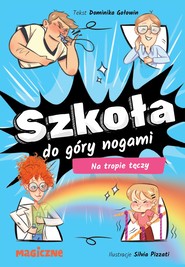 Szkoła do góry nogami. Na tropie tęczy