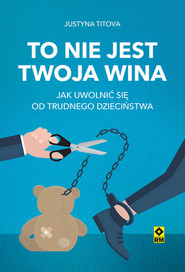 To nie jest twoja wina