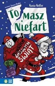 Pechowych Świąt!. Tomasz Niefart