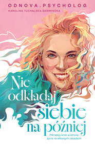 Nie odkładaj siebie na później