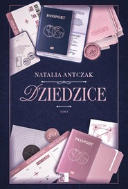 Dziedzice. Tom 1