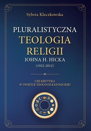 Pluralistyczna teologia religii Johna H. Hicka