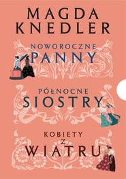 Pakiet Ścieżkami Nadziei. Tomy 1-3. Noworoczne Panny / Północne Siostry / Kobiety z wiatru