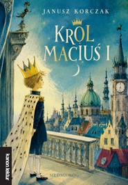 Król Maciuś Pierwszy. Kanon Lektur