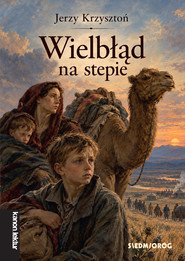 Wielbłąd na stepie. Kanon literatury dziecięcej