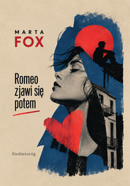 Romeo zjawi się potem. Pierwsza miłość