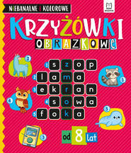 Niebanalne i kolorowe. Od 8 lat. Krzyżówki obrazkowe