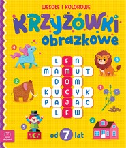 Wesołe i kolorowe. Od 7 lat. Krzyżówki obrazkowe