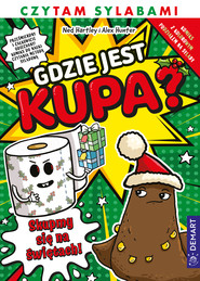 Gdzie jest kupa? sKUPmy się na świętach. Komiks. Czytam sylabami