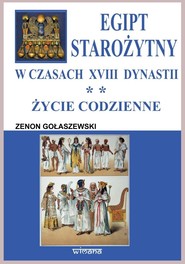 Egipt starożytny w czasach XVIII dynastii. Życie..