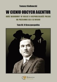W cieniu obcych agentur T.3 Rzeczpospolita