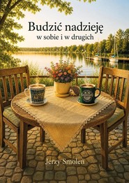 Budzić nadzieję w sobie i w drugich