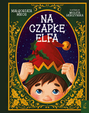 Na czapkę elfa!