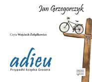 Adieu. Przypadki księdza Grosera