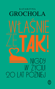 Właśnie że tak! Nigdy w życiu! 20 lat później