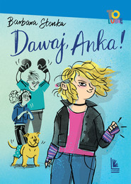Dawaj, Anka !