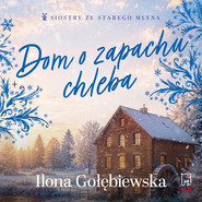 Dom o zapachu chleba