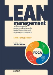Lean management w doskonaleniu procesów kształcenia, badań i administracji w polskich uczelniach