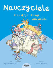 Nauczyciele. Instrukcja obsługi dla dzieci