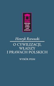 O cywilizacji, władzy i prawach polskich
