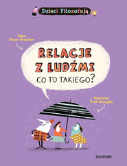Relacje z ludźmi, co to takiego? Dzieci Filozofują