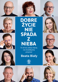 Dobre życie nie spada z nieba